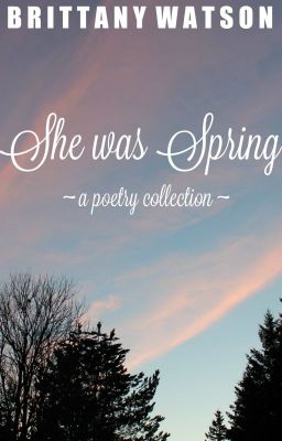 She was Spring