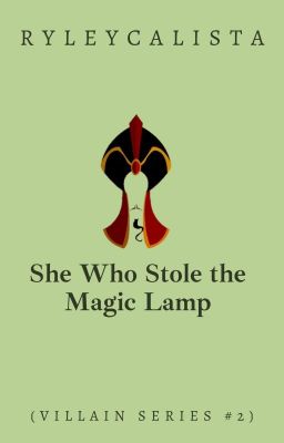 She Who Stole the Magic Lamp (Villain Series #2)