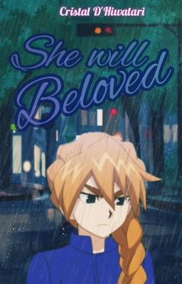 She will beloved ~ Ren Wu x TN [Beyblade Burst]