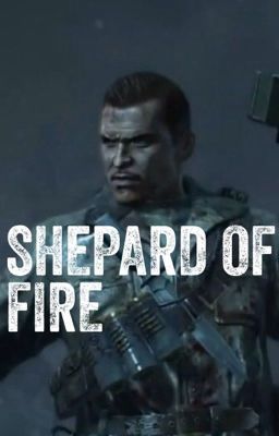 Shepard of Fire (COD BO2 Fanfic)