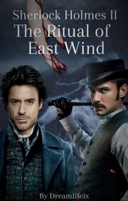 Sherlock Holmes II : The Ritual of East Wind 