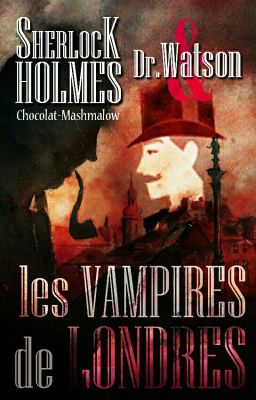 Sherlock Holmes & John Watson - Les Vampires de Londres