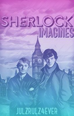 Sherlock Imagines