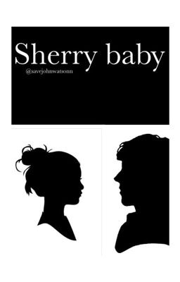 Sherry baby 