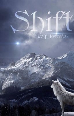 Shift: NOT a Werewolf Story