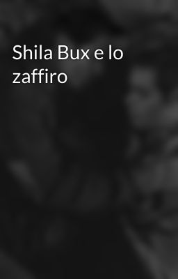 Shila Bux e lo zaffiro