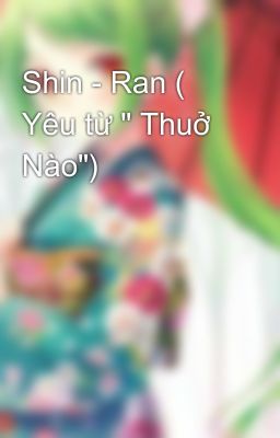 Shin - Ran ( Yêu từ 