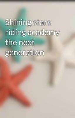 Shining stars riding academy the next generation