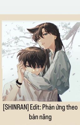[SHINRAN] PHẢN ỨNG THEO BẢN NĂNG