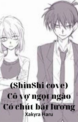 ( ShinShi cover) Cô vợ ngọt ngào có chút bất lương