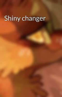 Shiny changer