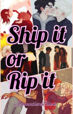 Ship it or Rip it  ~Harry Potter Ships~