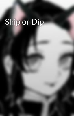 Ship or Dip