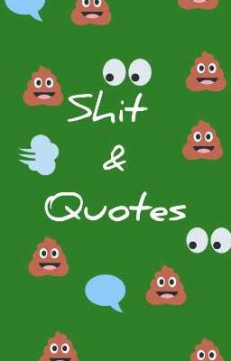 Shit 'n' Quotes 