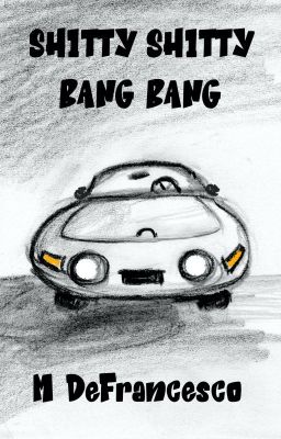 Shitty Shitty Bang Bang