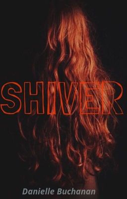 Shiver (Valley of Shadows Duet Book 1)