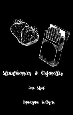 Shivi OS // Strawberries & Cigarettes // 18+