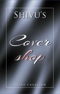 Shivu's Covers Shop {CLOSED}