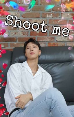 Shoot me - Ten x male