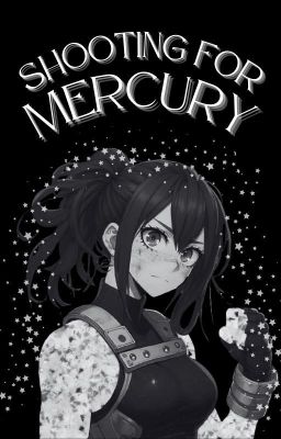 Shooting for Mercury | e. kirishima