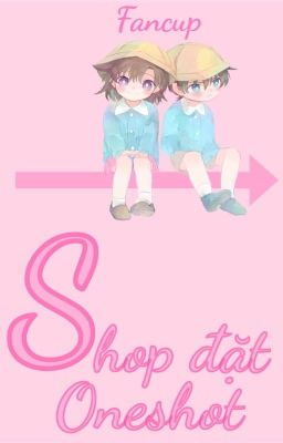 Shop Đặt Oneshot 