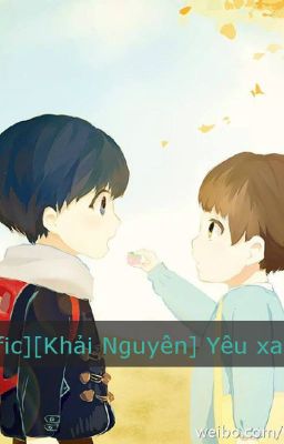 [Shorrtfic][KaiYuan]Yêu Xa[Hoàn]