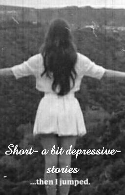 Short -a bit depressive- stories, poems & thoughts