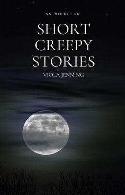 Short Creepy Stories| ✔