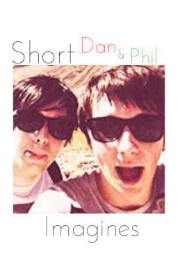 Short Dan and Phil Imagines