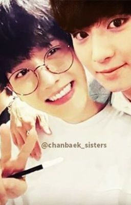 [ Short fic ]  [ ChanBaek] - Đưa tay chạm tới ngôi sao