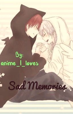 [Short Fic] [Karma-Nagisa] Sad Memories [Drop vô thời hạn]