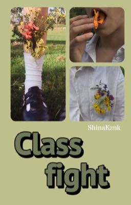 [Short fic | S̲h̲i̲n̲a̲K̲z̲n̲k̲] Class fight 