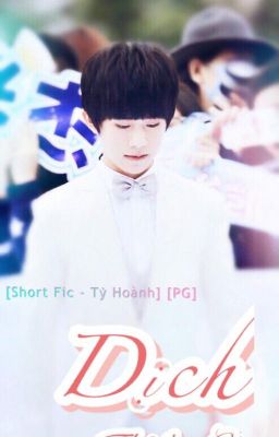 [Short Fic - Tỷ Hoành] [PG] Dịch Thiếu Gia