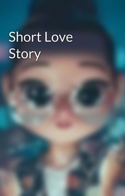 Short Love Story