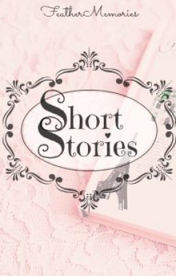 Short Stories and One-Shots