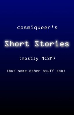 Short Stories and Oneshots