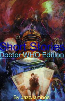 Short Stories - Doctor Who Edition