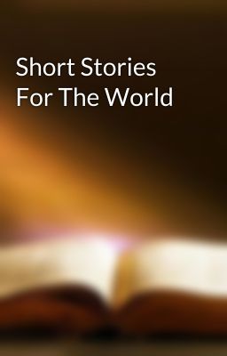 Short Stories For The World