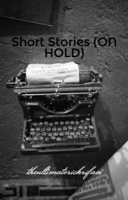 Short Stories (ON HOLD)