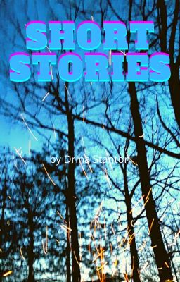 Short Stories! (To Help With Writers' Block)