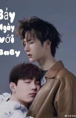 [ Shortfic -  BJYX  ] BẢY NGÀY VỚI BABY