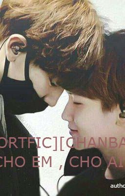 [SHORTFIC][CHANBAEK] CHO EM , CHO AI