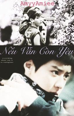 [Shortfic/ChanBaek] Nếu Vẫn Còn Yêu..