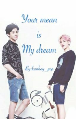 [Shortfic] [ChanBaek] Your mean is My dream