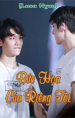 [Shortfic] [HunBaek] Bức hoạ của riêng rôi