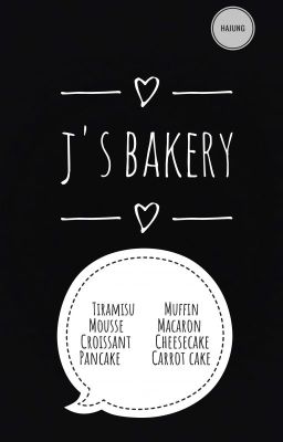 [Shortfic] J's BAKERY [HaJung]