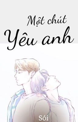 Shortfic (Jark): Một chút yêu anh