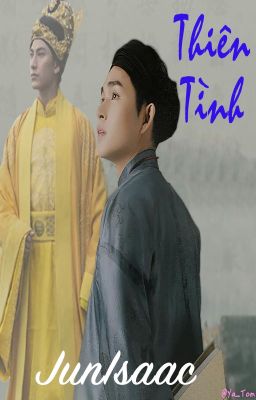 《Shortfic》(Junisaac) THIÊN TÌNH