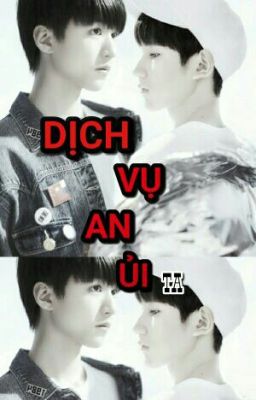 [SHORTFIC] [KAIYUAN] DỊCH VỤ AN ỦI