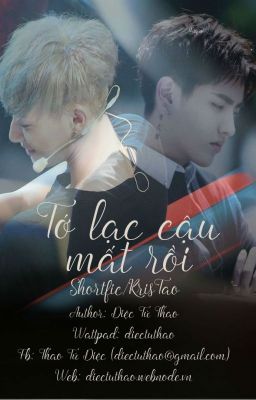 [Shortfic] [KrisTao] Tớ Lạc Cậu Mất Rồi